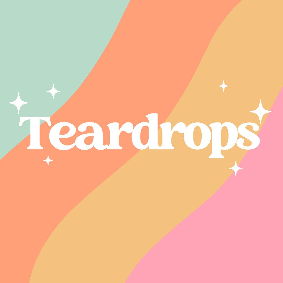 Teardrops