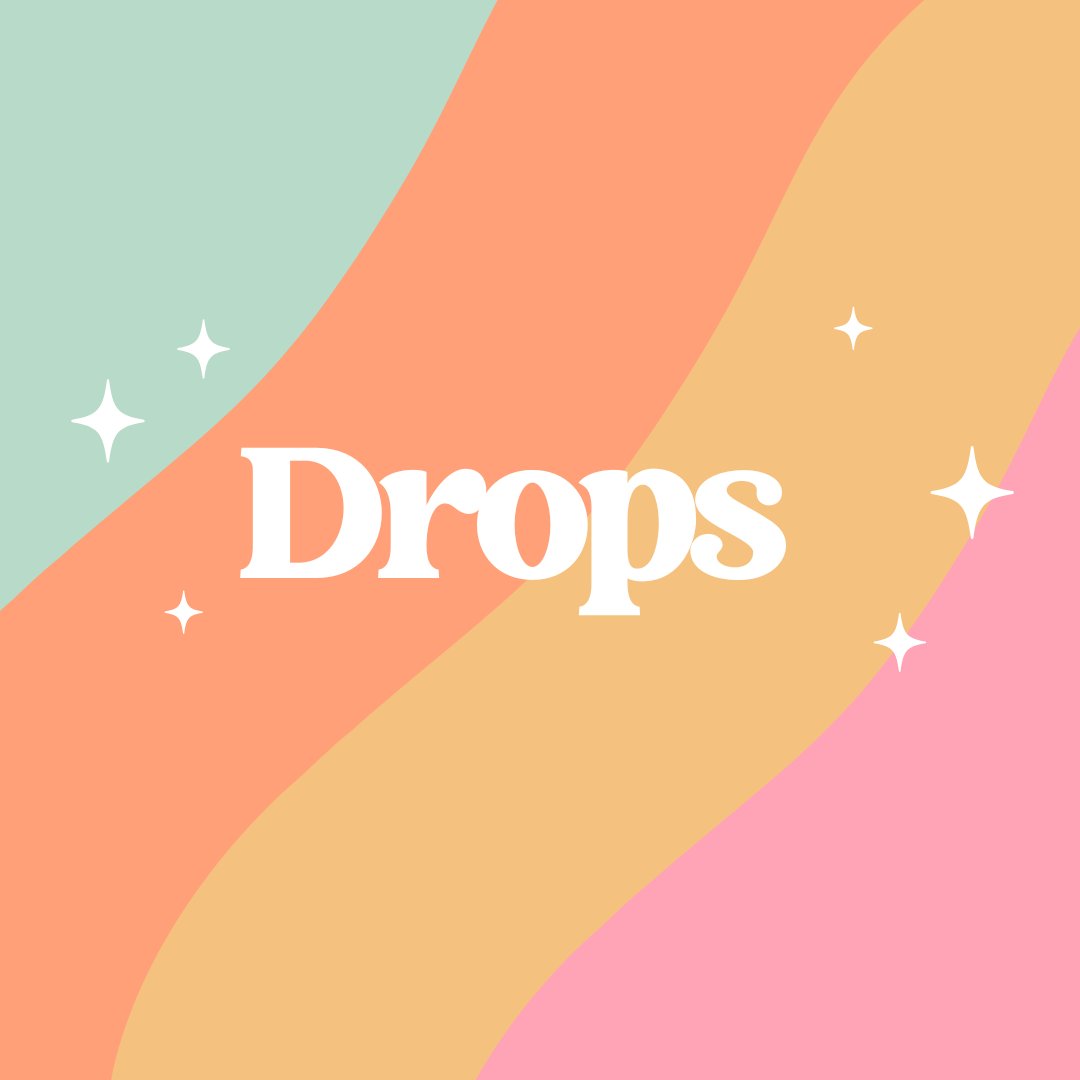 Drops